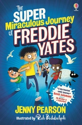 The Super Miraculous Journey of Freddie Yates | Usborne