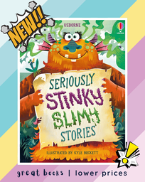 Seriously Stinky Slimy Stories
